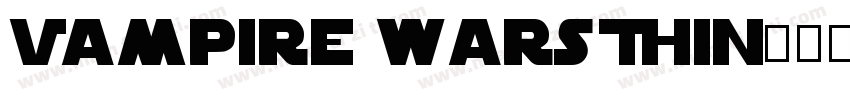 Vampire Wars Thin字体转换